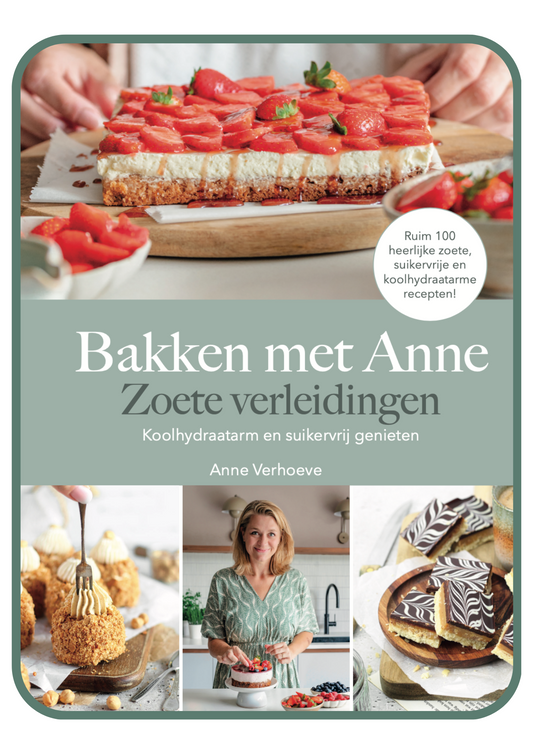 E-book: bakken met Anne - koolhydraatarm & suikervrij zoete verleidingen